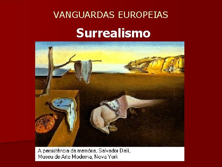  VANGUARDAS EUROPEIAS Surrealismo 