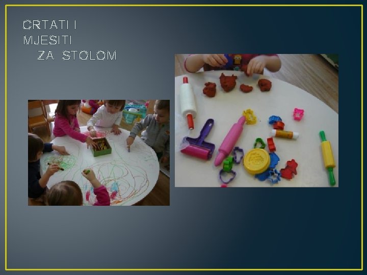 CRTATI I MJESITI ZA STOLOM 