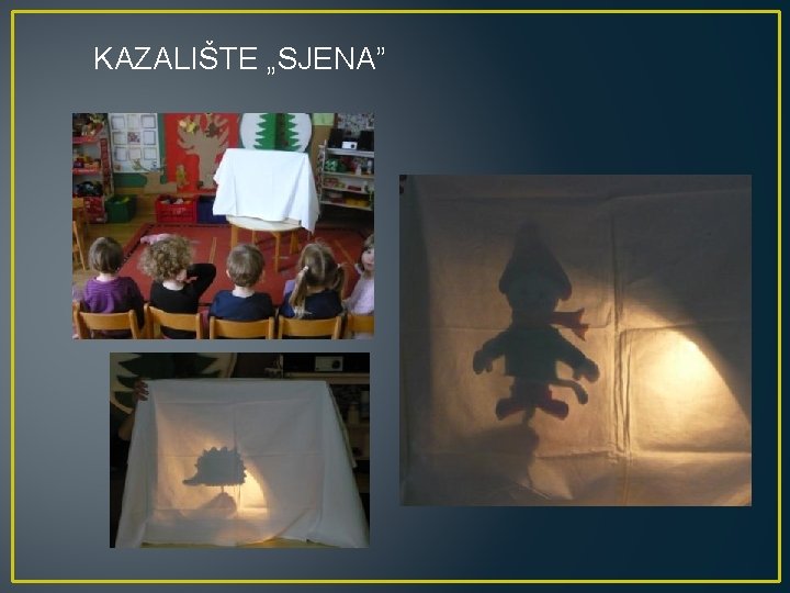 KAZALIŠTE „SJENA” 