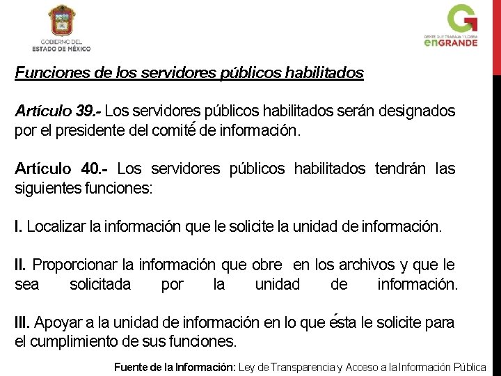 Funciones de los servidores públicos habilitados Artículo 39. - Los servidores públicos habilitados serán