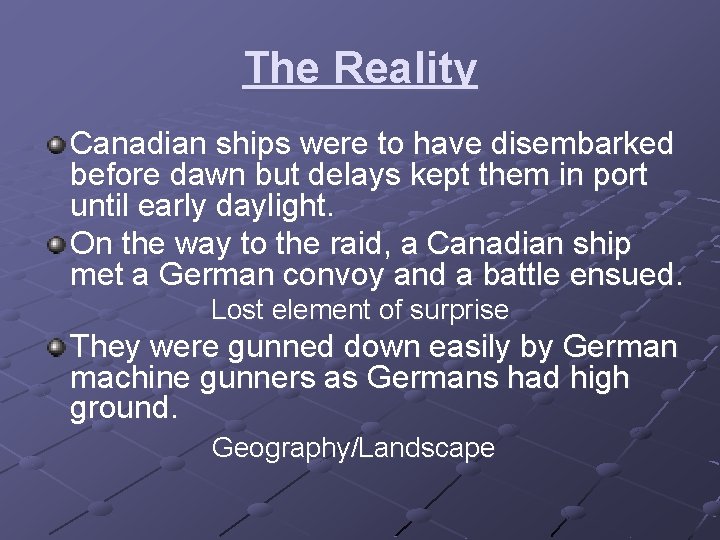 The Reality Canadian ships were to have disembarked before dawn but delays kept them