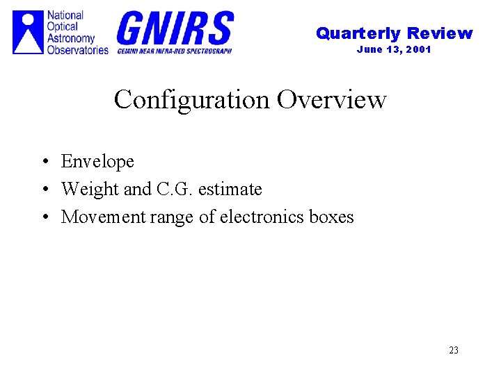 Quarterly Review June 13, 2001 Configuration Overview • Envelope • Weight and C. G.