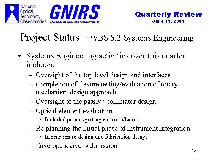 Quarterly Review June 13, 2001 Project Status – WBS 5. 2 Systems Engineering •