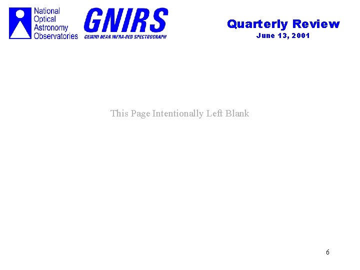 Quarterly Review June 13, 2001 This Page Intentionally Left Blank 6 