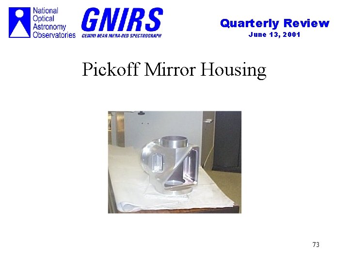 Quarterly Review June 13, 2001 Pickoff Mirror Housing 73 