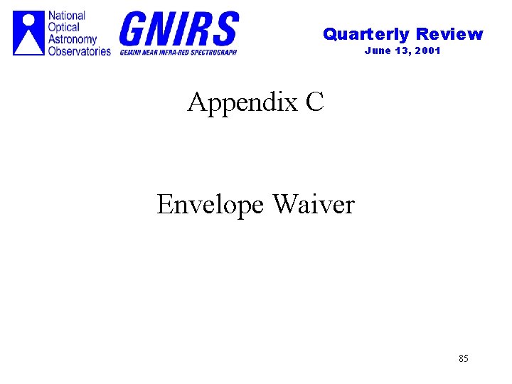 Quarterly Review June 13, 2001 Appendix C Envelope Waiver 85 