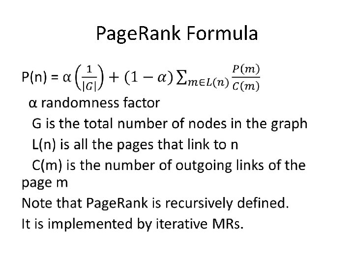 Page. Rank Formula • 