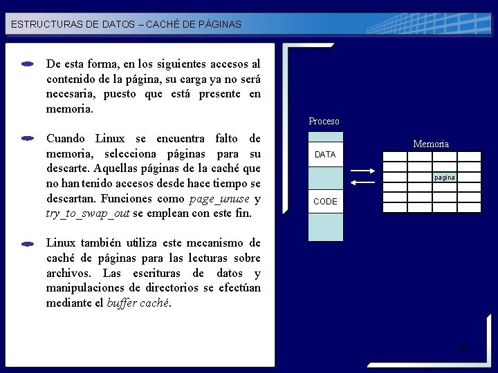ESTRUCTURAS DE DATOS – CACHÉ DE PÁGINAS De esta forma, en los siguientes accesos ESTRUCTURAS DE DATOS – CACHÉ DE PÁGINAS De esta forma, en los siguientes accesos