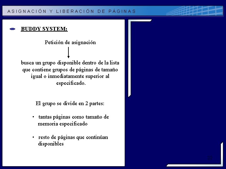 ASIGNACIÓN Y LIBERACIÓN DE PÁGINAS BUDDY SYSTEM: Petición de asignación busca un grupo disponible ASIGNACIÓN Y LIBERACIÓN DE PÁGINAS BUDDY SYSTEM: Petición de asignación busca un grupo disponible