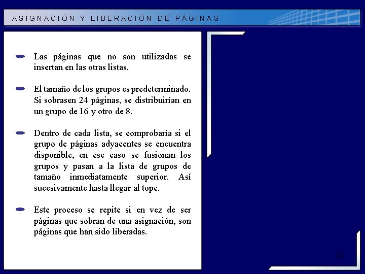 ASIGNACIÓN Y LIBERACIÓN DE PÁGINAS Las páginas que no son utilizadas se insertan en ASIGNACIÓN Y LIBERACIÓN DE PÁGINAS Las páginas que no son utilizadas se insertan en