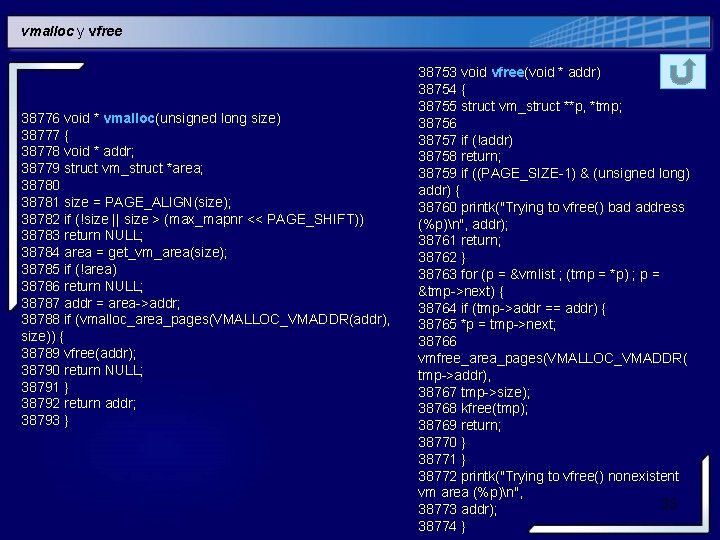 vmalloc y vfree 38776 void * vmalloc(unsigned long size) 38777 { 38778 void * vmalloc y vfree 38776 void * vmalloc(unsigned long size) 38777 { 38778 void *