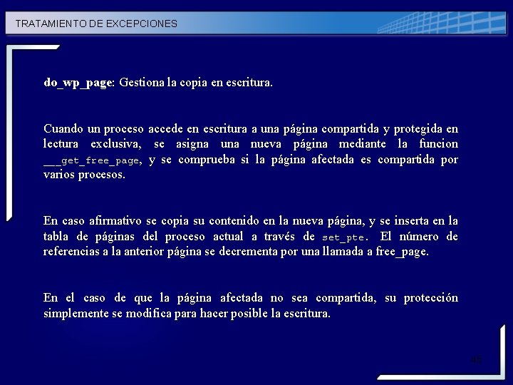 TRATAMIENTO DE EXCEPCIONES do_wp_page: Gestiona la copia en escritura. Cuando un proceso accede en TRATAMIENTO DE EXCEPCIONES do_wp_page: Gestiona la copia en escritura. Cuando un proceso accede en