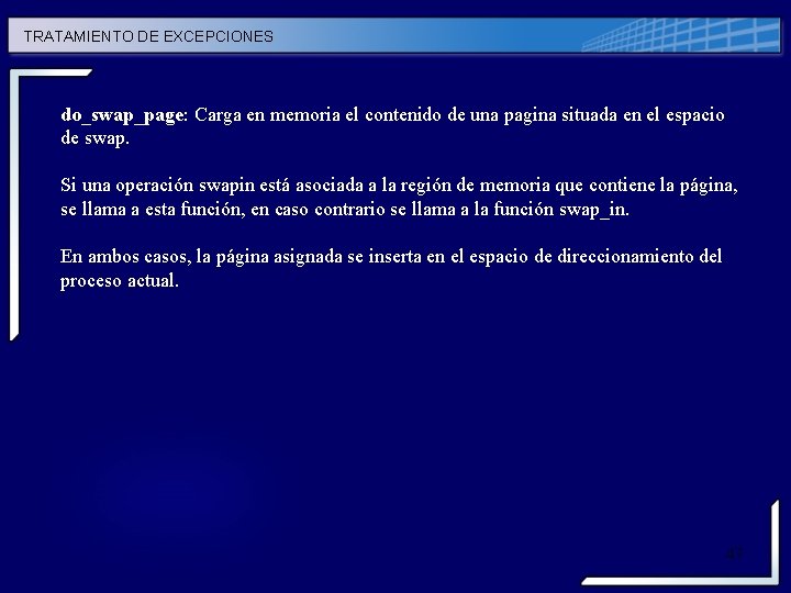 TRATAMIENTO DE EXCEPCIONES do_swap_page: Carga en memoria el contenido de una pagina situada en TRATAMIENTO DE EXCEPCIONES do_swap_page: Carga en memoria el contenido de una pagina situada en