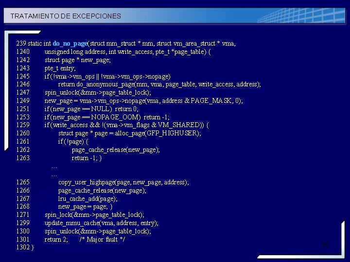 TRATAMIENTO DE EXCEPCIONES 239 static int do_no_page(struct mm_struct * mm, struct vm_area_struct * vma, TRATAMIENTO DE EXCEPCIONES 239 static int do_no_page(struct mm_struct * mm, struct vm_area_struct * vma,