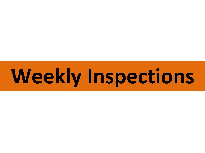 Pneumatic tires Weekly Inspections Pneumatic tires Weekly Inspections