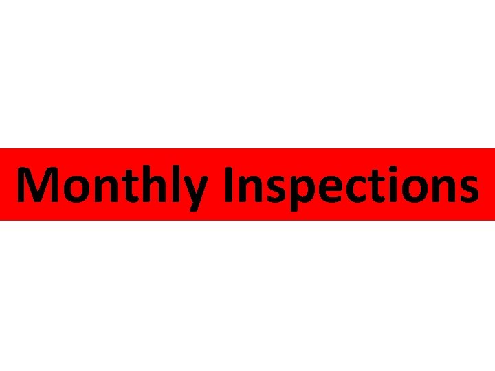 Pneumatic tires Monthly Inspections Pneumatic tires Monthly Inspections