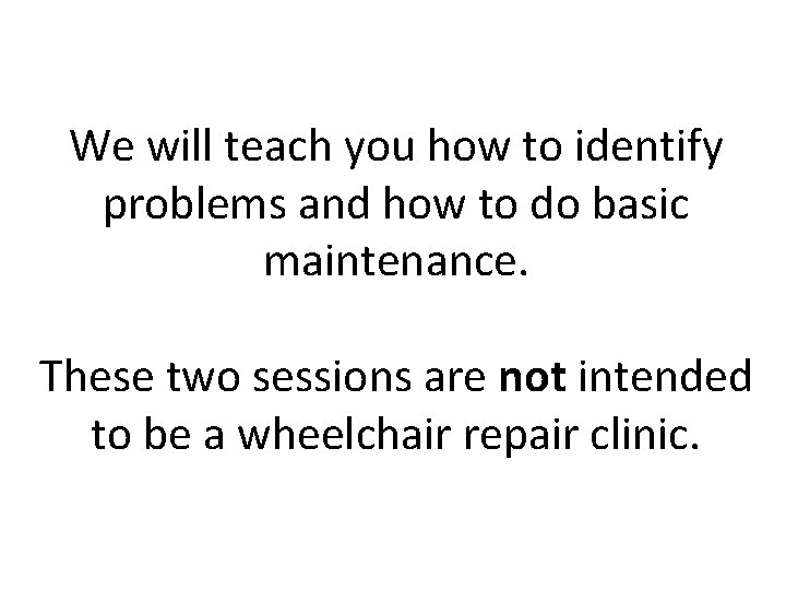 We will teach you how to identify problems and how to do basic maintenance. We will teach you how to identify problems and how to do basic maintenance.