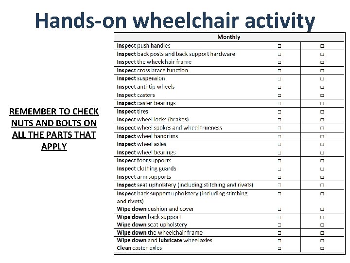 Hands-on wheelchair activity REMEMBER TO CHECK NUTS AND BOLTS ON ALL THE PARTS THAT Hands-on wheelchair activity REMEMBER TO CHECK NUTS AND BOLTS ON ALL THE PARTS THAT