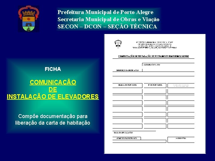 Prefeitura Municipal de Porto Alegre Secretaria Municipal de Obras e Viação SECON – DCON