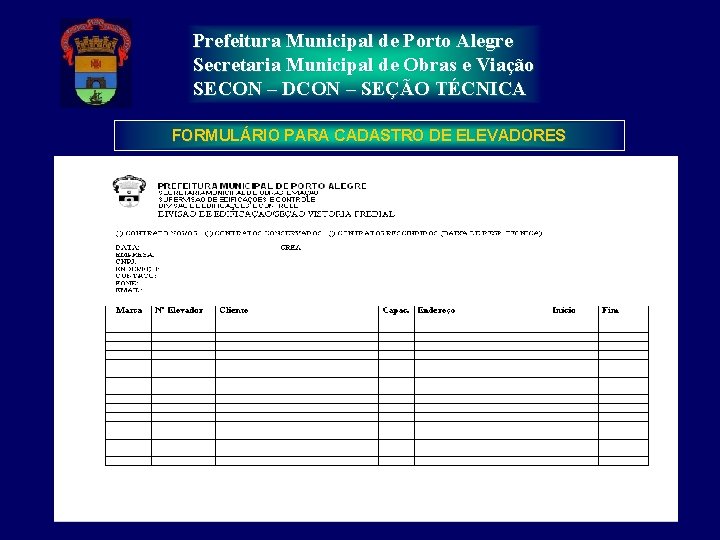 Prefeitura Municipal de Porto Alegre Secretaria Municipal de Obras e Viação SECON – DCON