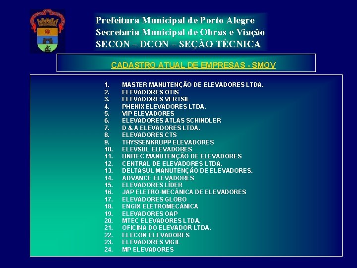 Prefeitura Municipal de Porto Alegre Secretaria Municipal de Obras e Viação SECON – DCON