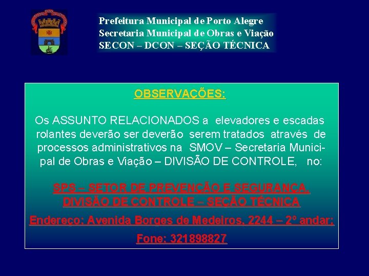 Prefeitura Municipal de Porto Alegre Secretaria Municipal de Obras e Viação SECON – DCON