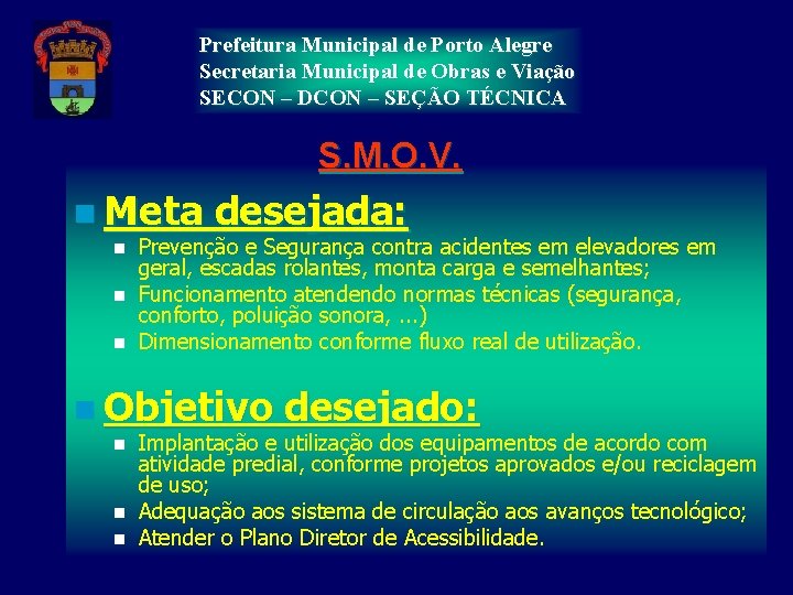 Prefeitura Municipal de Porto Alegre Secretaria Municipal de Obras e Viação SECON – DCON