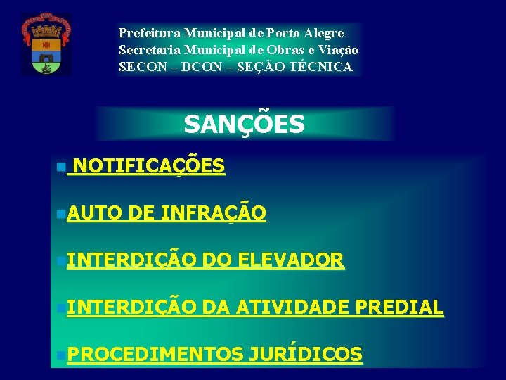 Prefeitura Municipal de Porto Alegre Secretaria Municipal de Obras e Viação SECON – DCON