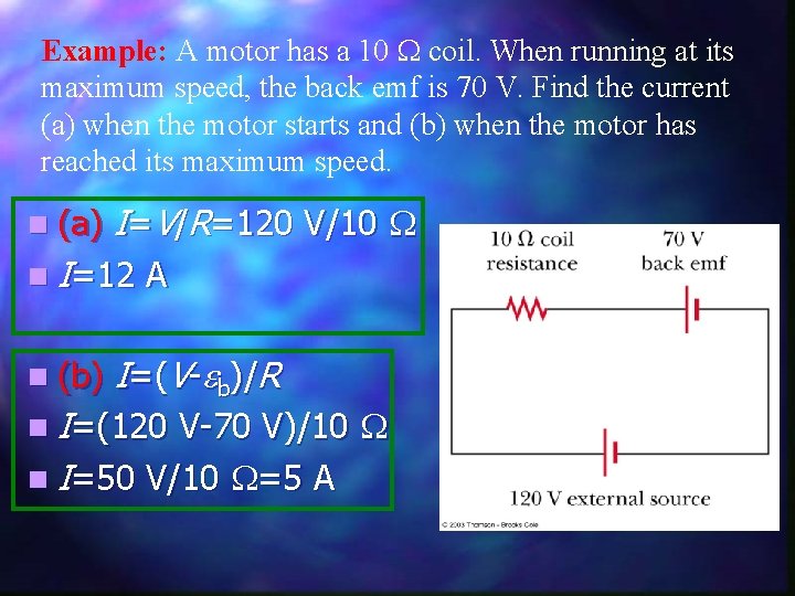 Example: A motor has a 10 coil. When running at its maximum speed, the