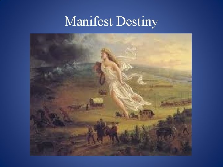 Manifest Destiny 