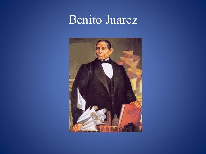 Benito Juarez 