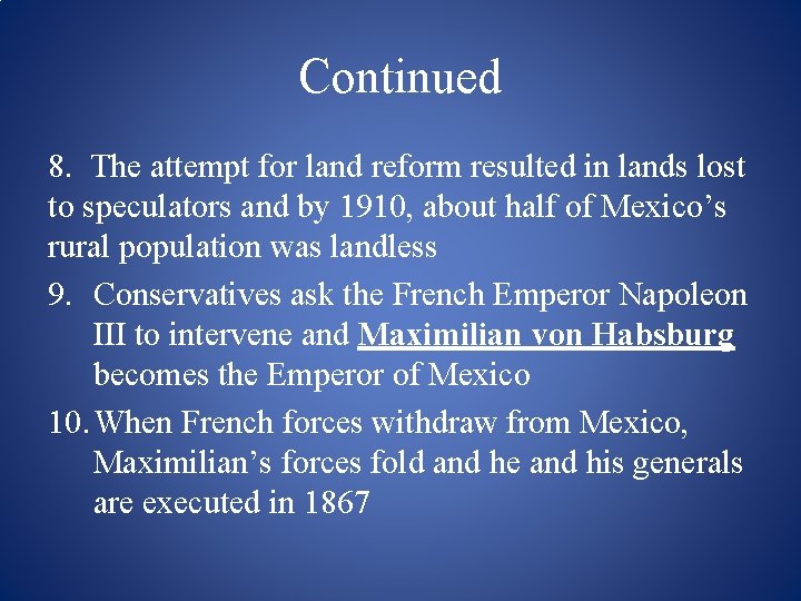 Continued 8. The attempt for land reform resulted in lands lost to speculators and