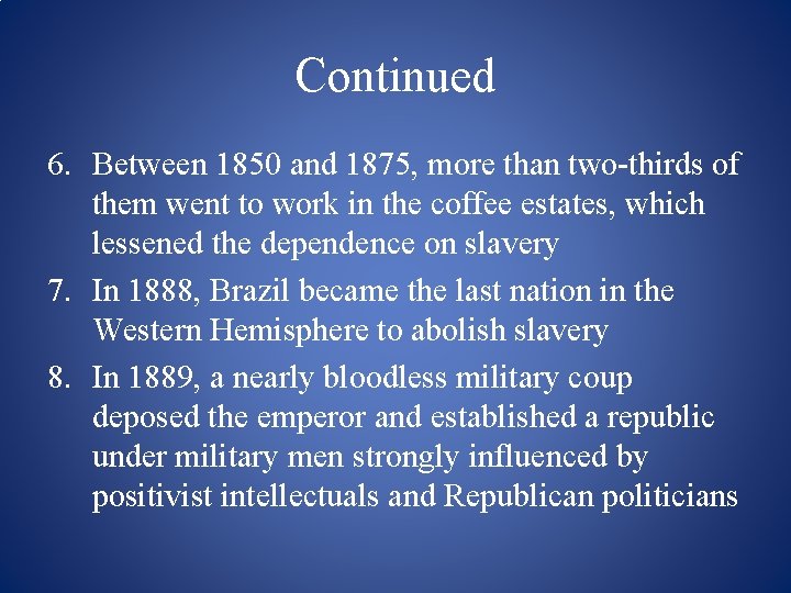 Continued 6. Between 1850 and 1875, more than two-thirds of them went to work