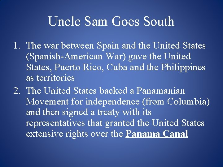 Uncle Sam Goes South 1. The war between Spain and the United States (Spanish-American