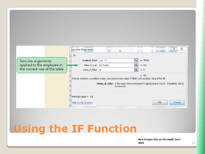 Using the IF Function New Perspectives on Microsoft Excel 2010 10 