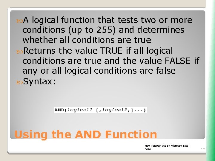 A logical function that tests two or more conditions (up to 255) and
