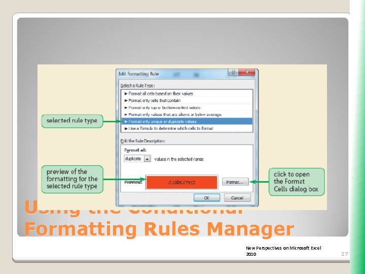 Using the Conditional Formatting Rules Manager New Perspectives on Microsoft Excel 2010 27 