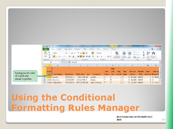 Using the Conditional Formatting Rules Manager New Perspectives on Microsoft Excel 2010 28 