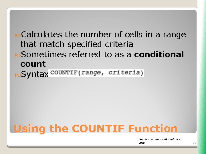  Calculates the number of cells in a range that match specified criteria Sometimes