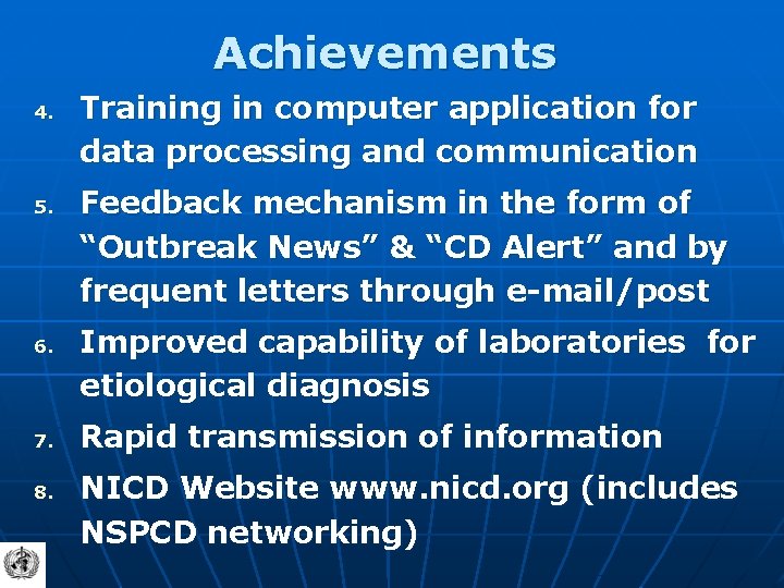 Achievements 4. 5. 6. 7. 8. Training in computer application for data processing and