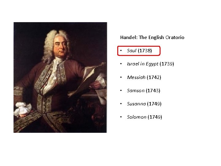 Handel: The English Oratorio • Saul (1738) • Israel in Egypt (1739) • Messiah