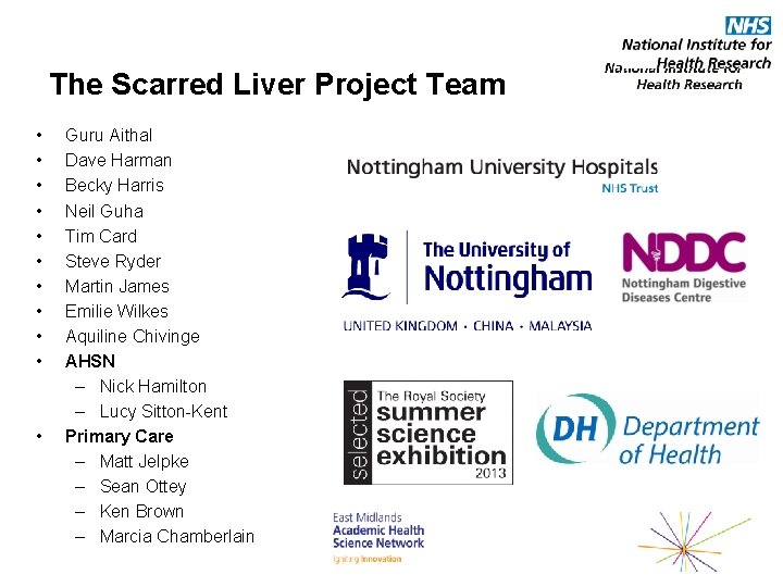 The Scarred Liver Project Team • • • Guru Aithal Dave Harman Becky Harris The Scarred Liver Project Team • • • Guru Aithal Dave Harman Becky Harris
