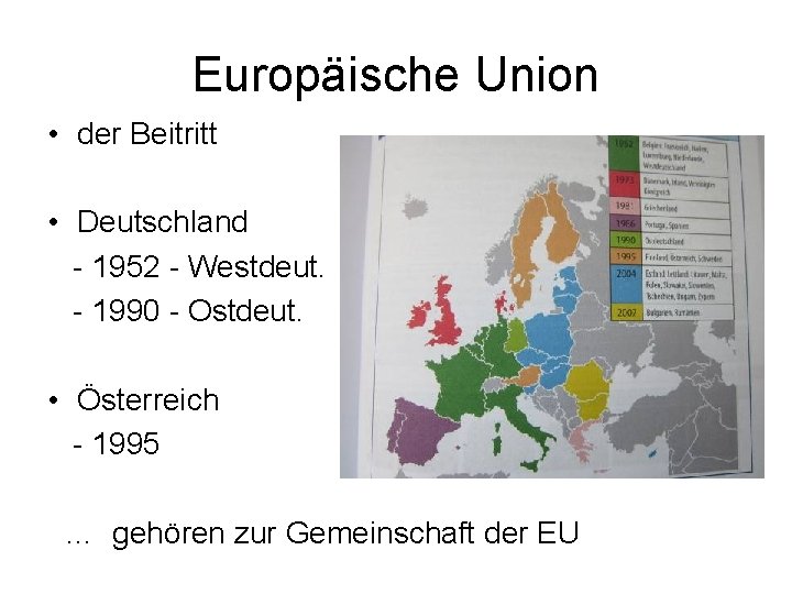 Europäische Union • der Beitritt • Deutschland - 1952 - Westdeut. - 1990 -