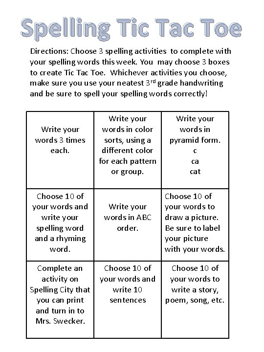 Spelling Tic Tac Toe Directions: Choose 3 spelling activities to complete with your spelling