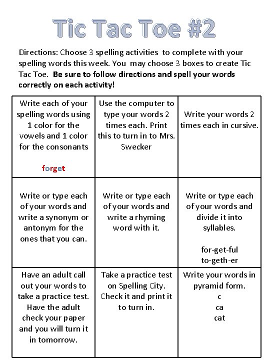 Tic Tac Toe #2 Directions: Choose 3 spelling activities to complete with your spelling