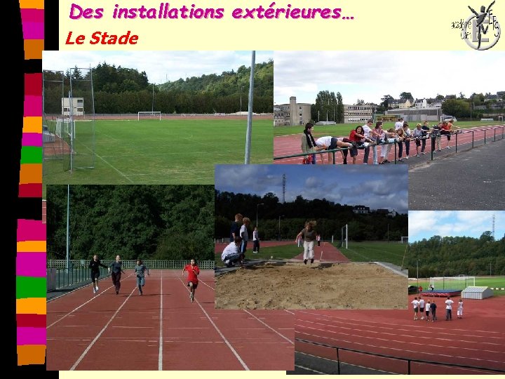 Des installations extérieures… Le Stade 