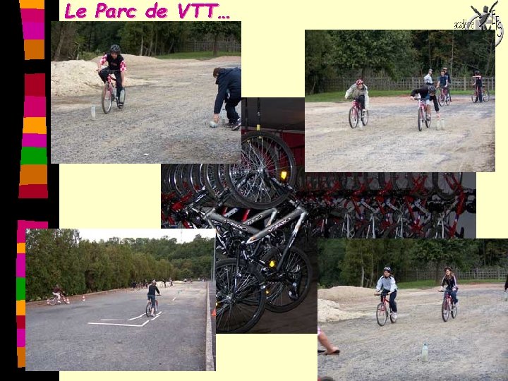 Le Parc de VTT… 