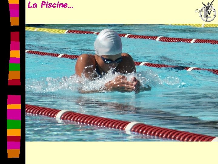 La Piscine… 