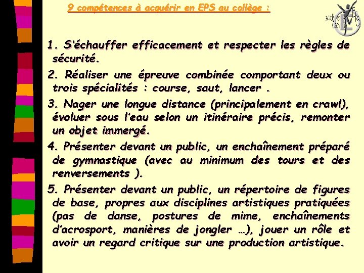 9 compétences à acquérir en EPS au collège : 1. S’échauffer efficacement et respecter