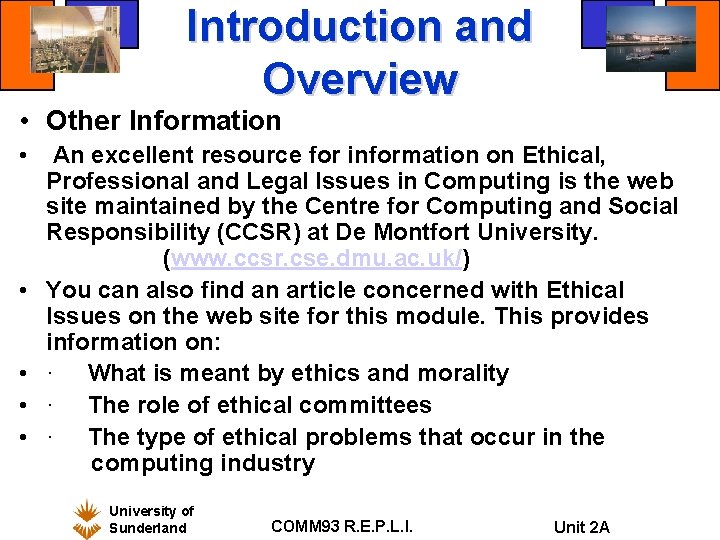 Introduction and Overview • Other Information • An excellent resource for information on Ethical,